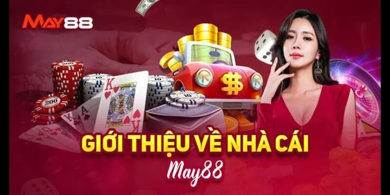 Giới thiệu sơ lược về nhà cái uy tín May88